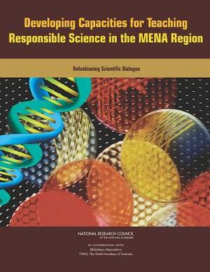 Developing Capacities for Teaching Responsible Science in the MENA Region: Refashioning Scientific Dialogue by The World Academy of Sciences (Twas), Bibliotheca Alexandrina, National Research Council