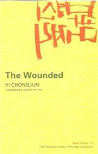 The Wounded by Yi Chong-Jun