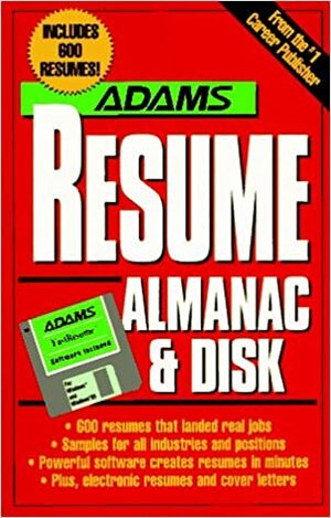 Adams Resume Almanac With Disk by Bob Adams Publishers, Adams Media