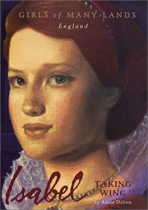 Isabel: Taking Wing by Mark Elliott, Annie Dalton