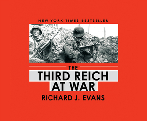 The Third Reich at War by Richard J. Evans