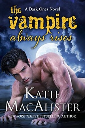 The Vampire Always Rises by Katie MacAlister