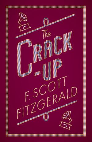 The Crack-up by F. Scott Fitzgerald