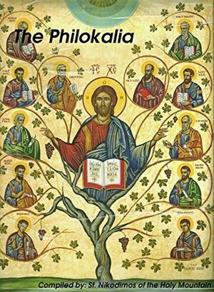 The Philokalia by Kallistos Ware, Nicodemus of the Holy Mountain, St. Makarios of Corinth, G.E.H. Palmer, Philip Sherrard