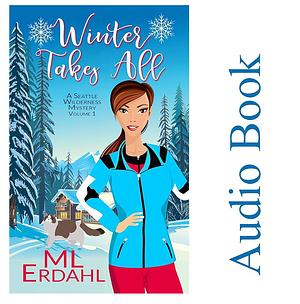 Winter Takes All by ML Erdahl