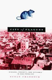 City Of Plagues: Disease, Poverty, and Deviance in San Francisco by Susan Craddock