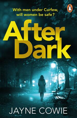 After Dark by Jayne Cowie