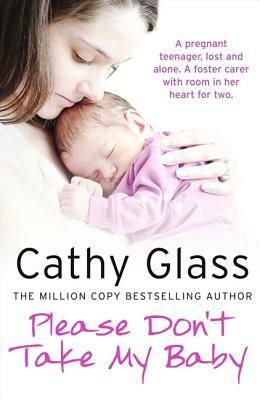 Please Don't Take My Baby by Cathy Glass