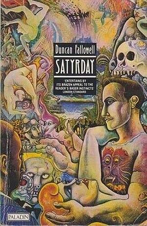 Satyrday by Duncan Fallowell