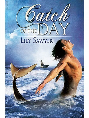 Catch of the Day by Lily Sawyer