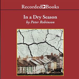 In a Dry Season by Peter Robinson