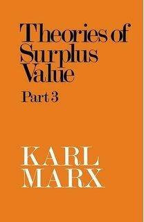 Theories of Surplus Value 3 by Karl Marx