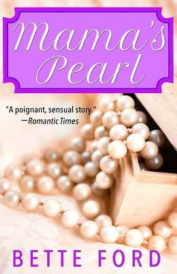 Mama's Pearl by Bette Ford