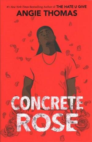 Concrete Rose by Angie Thomas