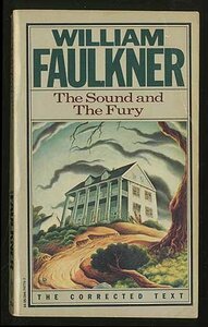 The Sound and the Fury by William Faulkner