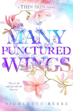 Many Punctured Wings by Nicolette Beebe