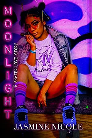 Moonlight: A Skater Love Story by Jasmine Nicole