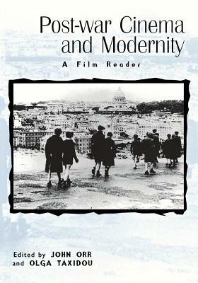 Post-War Cinema and Modernity: A Film Reader by 