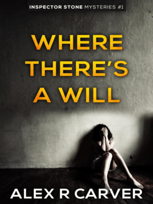 Where There's a Will by Alex R. Carver