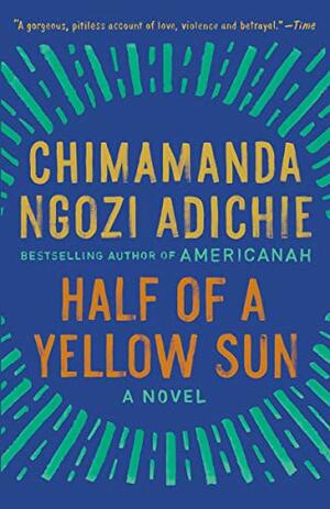 Half of a Yellow Sun by Chimamanda Ngozi Adichie