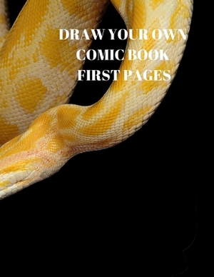 Draw Your Own Comic Book First Pages: 90 Pages of 8.5 X 11 Inch Comic Book First Pages by Larry Sparks