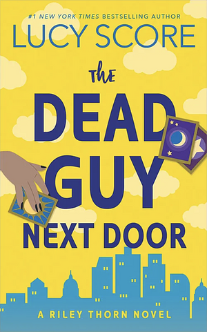 The Dead Guy Next Door by Lucy Score