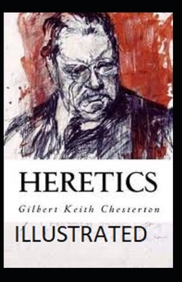 Heretics Illustrated by G.K. Chesterton