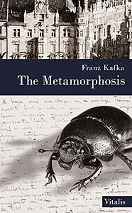 The Metamorphosis by Franz Kafka