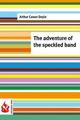 The adventure of the speckled band: (low cost). limited edition by Arthur Conan Doyle