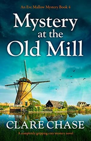 Mystery at the Old Mill by Clare Chase