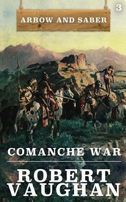Comanche War by Robert Vaughan