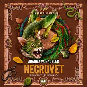 Necrovet. Metody leczenia drakonidów  by Joanna W. Gajzler