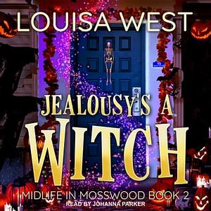 Jealousy's a Witch by Louisa West