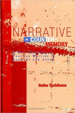 Narrative as Counter-Memory by Reiko Tachibana