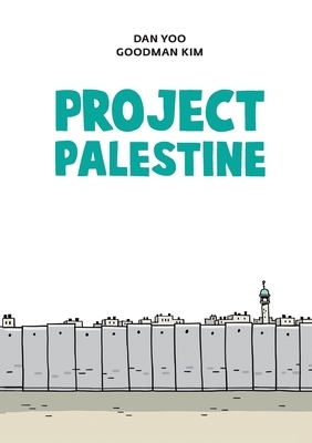 Project Palestine by Dan Yoo