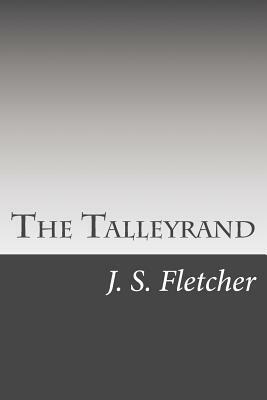 The Talleyrand by J. S. Fletcher