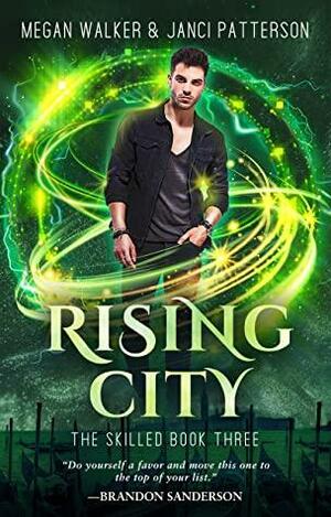 Rising City by Megan Walker, Janci Patterson