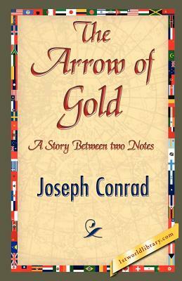 The Arrow of Gold by Joseph Conrad