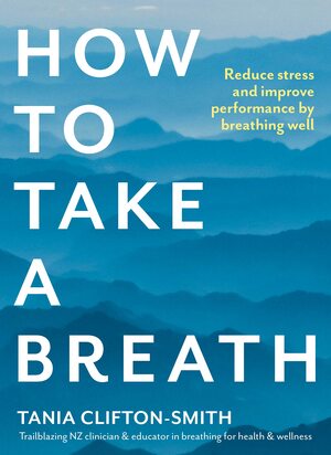 How to Take a Breath by Tania Clifton-Smith