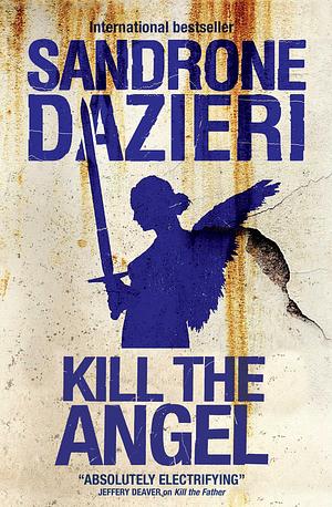 Kill the Angel by Sandrone Dazieri