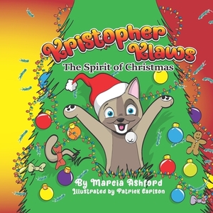 Kristopher Klaws: The Spirit of Christmas by Marcia Ashford