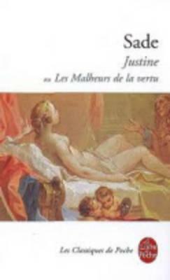 Justine Ou Les Malheurs de La Vertu by Marquis de Sade