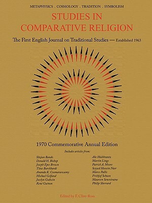 Studies in Comparative Religion: 1970 Commemorative Annual Edition by 