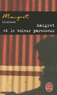 Maigret Et Le Voleur Paresseux by Georges Simenon