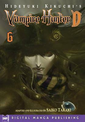 Hideyuki Kikuchi's Vampire Hunter D, Volume 06 by Hideyuki Kikuchi