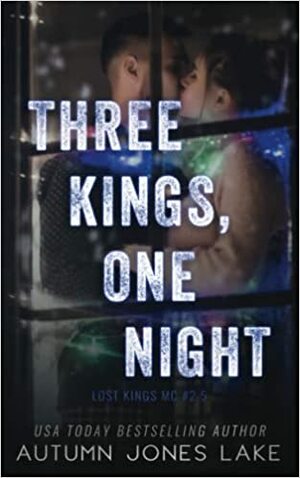 Three Kings, One Night by Autumn Jones Lake