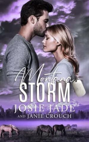 Montana Storm by Josie Jade, Janie Crouch