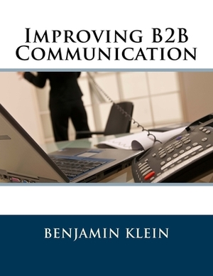 Improving B2B Communication by Benjamin Klein