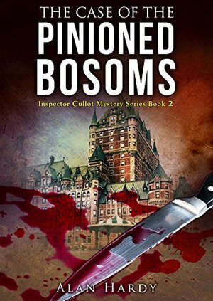 The Case Of The Pinioned Bosoms by Alan Hardy