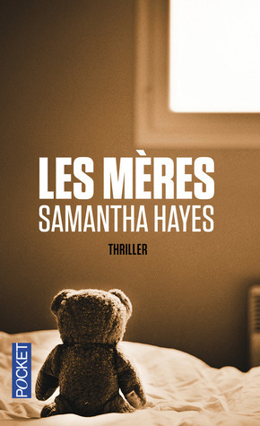 Les Mères by Samantha Hayes, Florianne Vidal